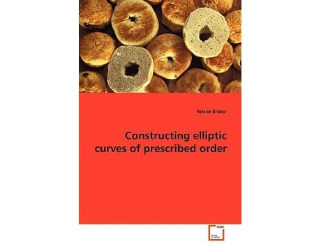 Livro Constructing elliptic curves of prescribed order de Reinier Bröker (Inglês)