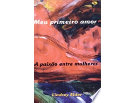 Livro Meu Primeiro Amor de ELDER, LINDSEY (Português do Brasil)