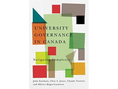 Livro University Governance in Canada de Julia Eastman, Glen A Jones et al. (Inglês)