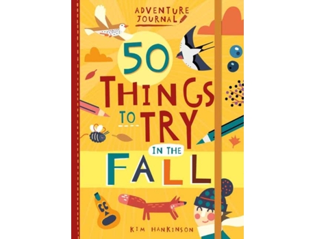 Livro Adventure Journal 50 Things to Try in the Fall de Kim Hankinson (Inglês)