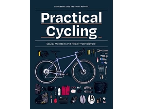 Livro Practical Cycling de Laurent Belando e Louise Roussel (Inglês)