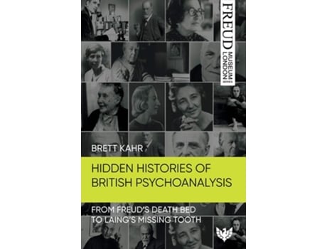 Livro Hidden Histories of British Psychoanalysis de Brett Kahr (Inglês)