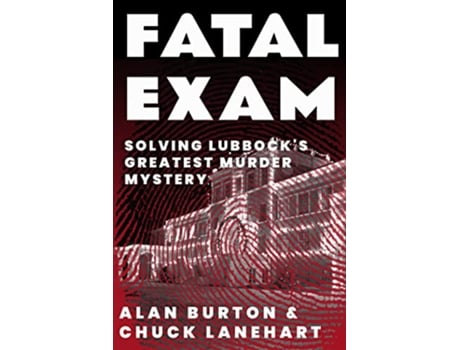 Livro Fatal Exam de Alan Burton e Chuck Lanehart (Inglês)