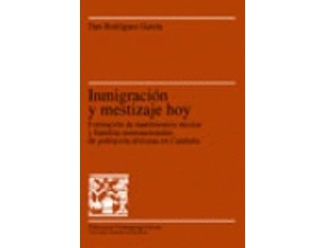 Livro Inmigración Y Mestizaje Hoy de Dan Rodríguez García (Espanhol)