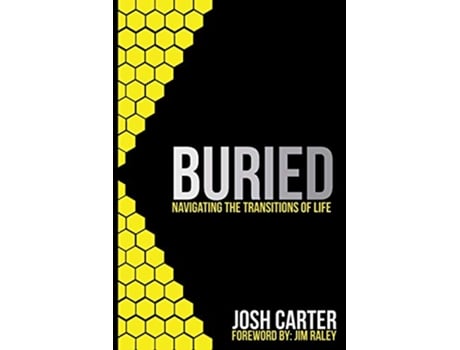 Livro Buried Navigating the Transitions of Life de Josh Carter (Inglês)