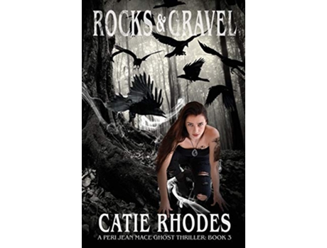 Livro Rocks Gravel Peri Jean Mace Ghost Thriller de Catie Rhodes (Inglês)