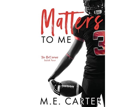 Livro Matters to Me A College Football Romance Hart de M E Carter (Inglês)