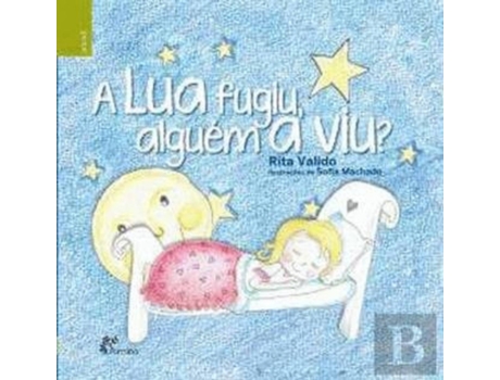 Livro A Lua Fugiu, Alguem A Viu? de Rita Valido (Português)