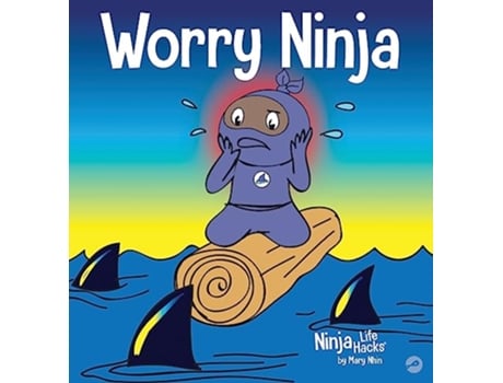 Livro Worry Ninja A Childrens Book About Managing Your Worries and Anxiety Ninja Life Hacks de Mary Nhin (Inglês)