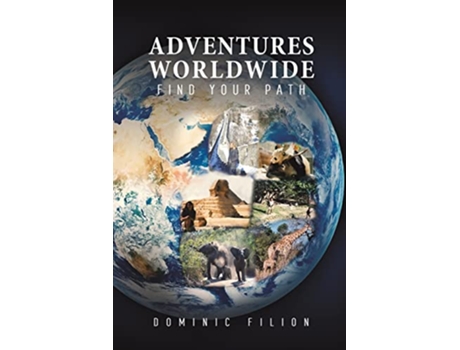 Livro Adventures Worldwide de Dominic Filion (Inglês)