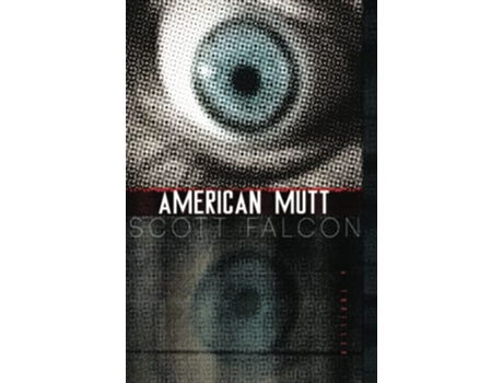 Livro American Mutt He will pay any price—bear any burden—into the Storm de Scott Falcon (Inglês)