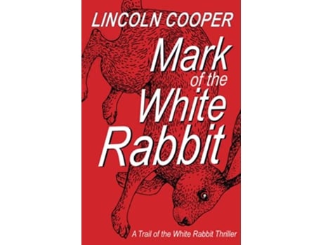 Livro Mark Of The White Rabbit de Lincoln Cooper (Inglês)