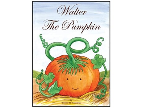 Livro Walter The Pumpkin de Taama Marti Forasiepi (Inglês)