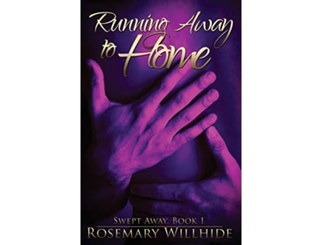 Livro Running Away to Home Swept Away Book 1 de Rosemary Willhide (Inglês)