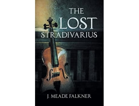 Livro The Lost Stradivarius de J Meade Falkner (Inglês)