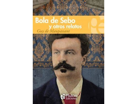 Livro Bola de sebo y otros relatos de De Maupassant Guy (Espanhol)