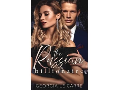 Livro The Russian Billionaire A Romantic Suspense Novel de Georgia Le Carre (Inglês)