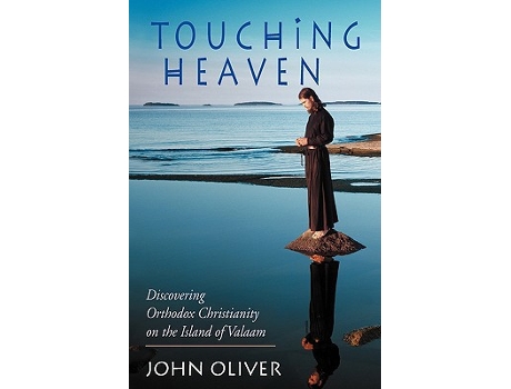 Livro Touching Heaven Discovering Orthodox Christianity on the Island of Valaam de John Oliver (Inglês)