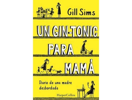 Livro Un gin-tonic para mamá. Diario de una madre desbordada de Sims Gill (Espanhol)