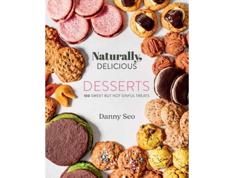 Livro Naturally, Delicious Desserts de Danny Seo (Inglês - Capa Dura)