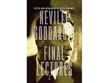 Livro Neville Goddards Final Lectures de Neville Goddard (Inglês)