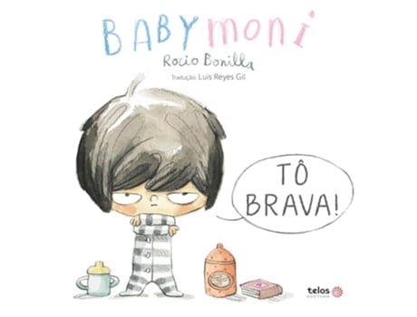 Livro Tô Brava! Babymoni de Rocio Bonilla (Português)