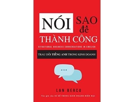 Livro Nói Sao Ð? Thành Công Trau D?i Ti?ng Anh Trong Kinh Doanh Vietnamese Edition de Lan Bercu (Vietnamita)