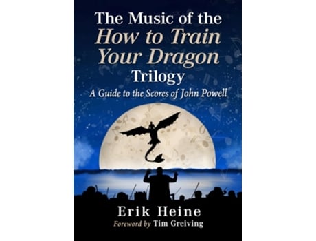 Livro The Music of the How to Train Your Dragon Trilogy de Erik Heine (Inglês)