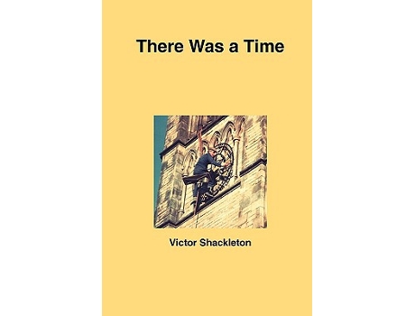 Livro There Was a Time de Victor Shackleton (Inglês)