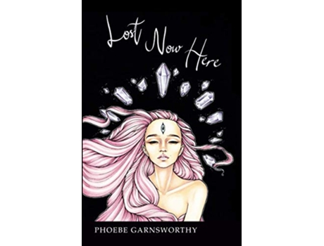 Livro Lost Now Here the Road to Healing Magical Realism Witchcraft Novels de Phoebe Garnsworthy (Inglês)