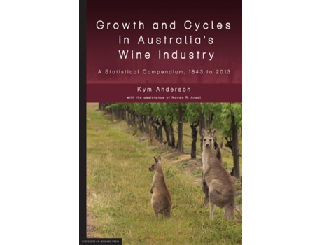 Livro Growth and Cycles in Australias Wine Industry de Kym Anderson (Inglês)