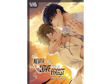 Livro Ill Never Fall in Love With an Egoist! de Emu Soutome (Inglês)