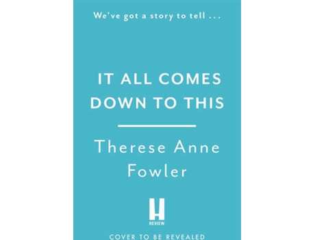 Livro It All Comes Down To This de Therese Anne Fowler (Inglês)