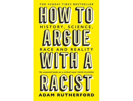 Livro How To Argue With A Racist de Adam Rutherford (Inglês)