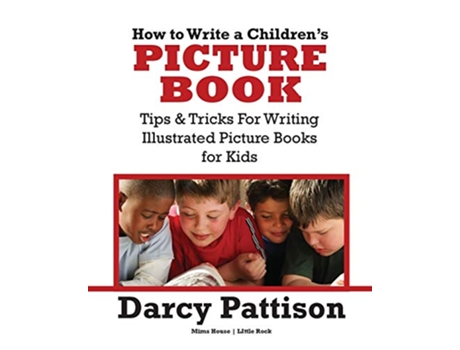 Livro How to Write a Childrens Picture Book de Darcy Pattison (Inglês)