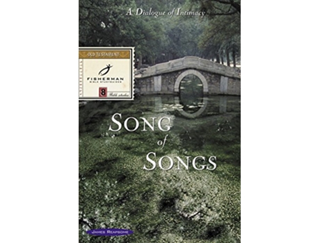 Livro Song of Songs A Dialogue of Intimacy Fisherman Bible Studyguide Series de James Reapsome (Inglês)