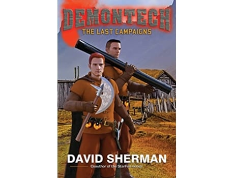 Livro DemonTech The Last Campaigns de David Sherman (Inglês)