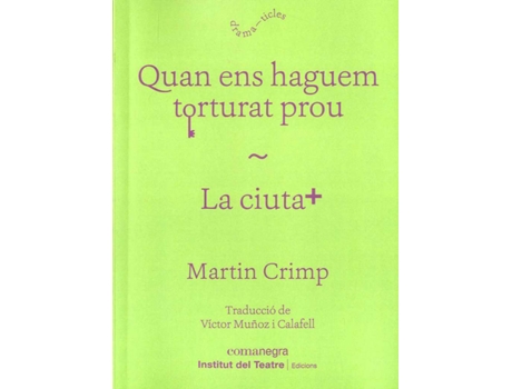 Livro Quan Ens Haguem Torturat Prou / La Ciutat de Martin Crimp (Catalão)