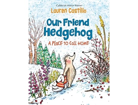 Livro Our Friend Hedgehog A Place to Call Home de Lauren Castillo (Inglês - Capa Dura)