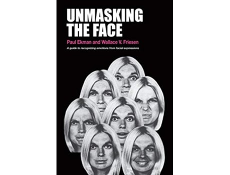 Livro Unmasking the Face A Guide to Recognizing Emotions From Facial Expressions de Paul Ekman e Wallace V Friesen (Inglês)