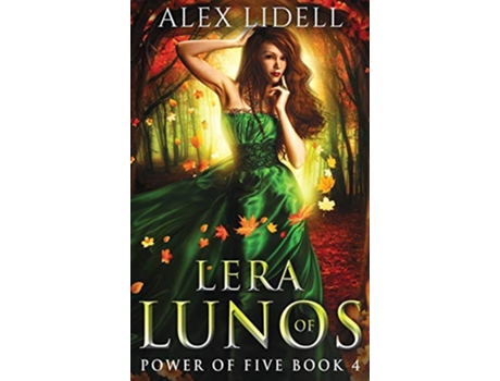 Livro Lera of Lunos Power of Five Book 4 4 de Alex Lidell (Inglês - Capa Dura)