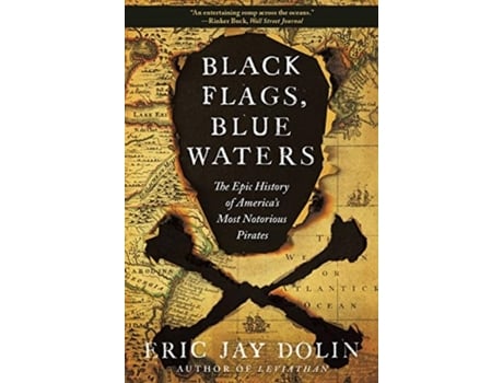 Livro black flags, blue waters de eric jay dolin (inglês)