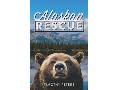 Livro Alaskan Rescue The Josh Powers Series de Timothy Peters (Inglês)