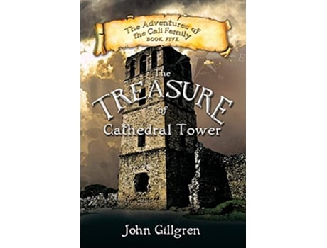 Livro The Treasure of Cathedral Tower Adventures of the Cali Family de John Gillgren (Inglês)