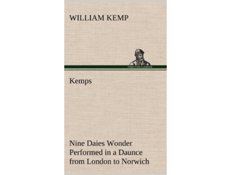 Livro Kemps Nine Daies Wonder Performed in a Daunce from London to Norwich de William Kemp (Inglês - Capa Dura)