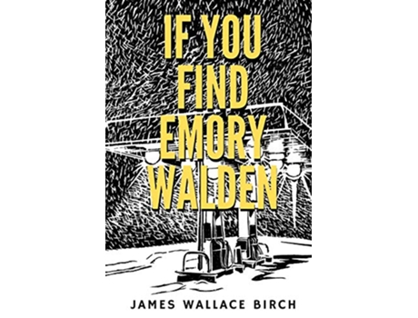 Livro If You Find Emory Walden de James Wallace Birch (Inglês)