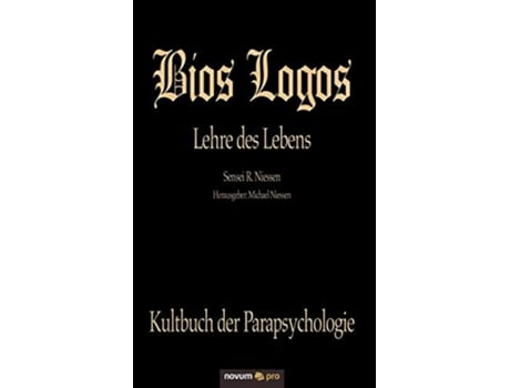 Livro Bios Logos Lehre des Lebens Lehre des Lebens German Edition de Niessen R Sensei (Alemão)