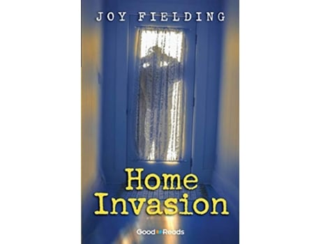 Livro Home Invasion de Joy Fielding (Inglês)