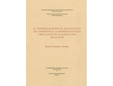 Livro El Tesorillo Monetal De Santiago De Compostela: La Moneda De de Martín Almagro Gorbea (Espanhol)