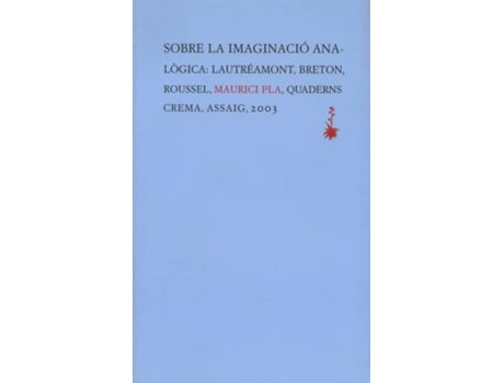 Livro Sobre La Imaginació AnalGica: Lautréamont, Breton, Roussel de Maurici Pla (Catalão)